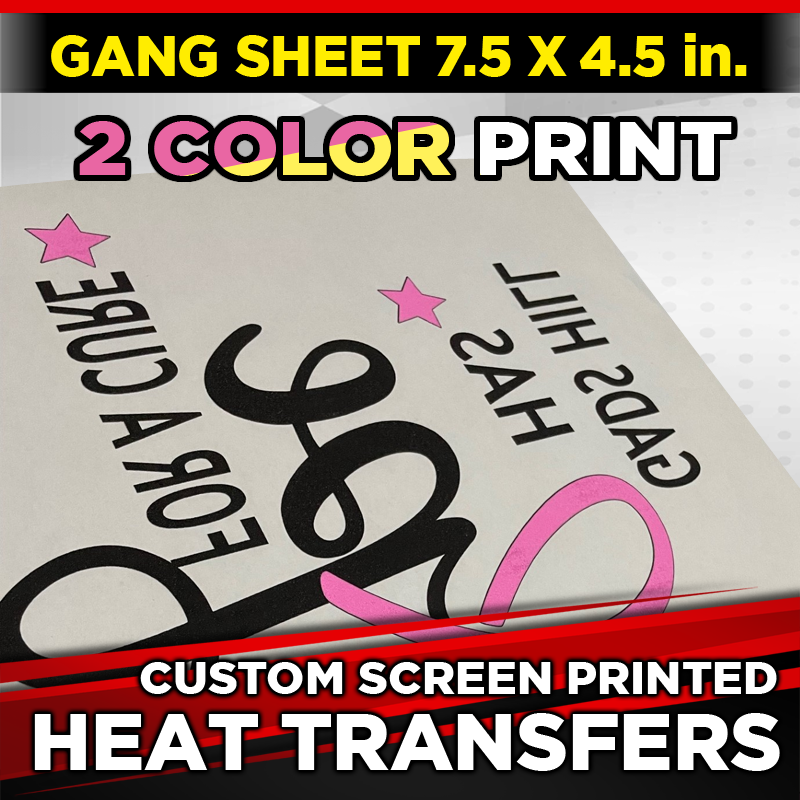 7.5 x 4.5 in. Gang Sheets | Custom Screen Printed Heat Transfers | 2 Color Print
