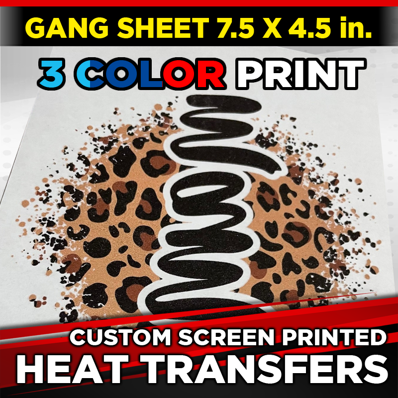 7.5 x 4.5 in. Gang Sheets | Custom Screen Printed Heat Transfers | 3 Color Print